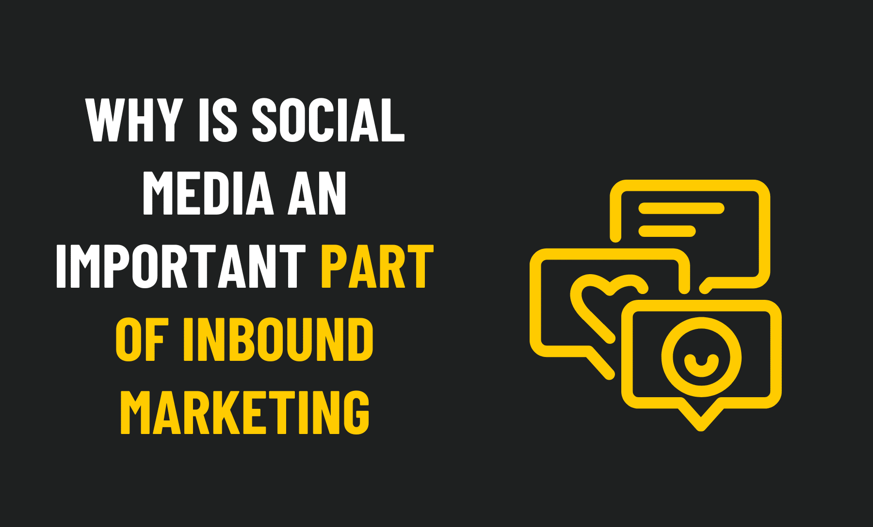 Why is Social Media an Important Part of Inbound Marketing?